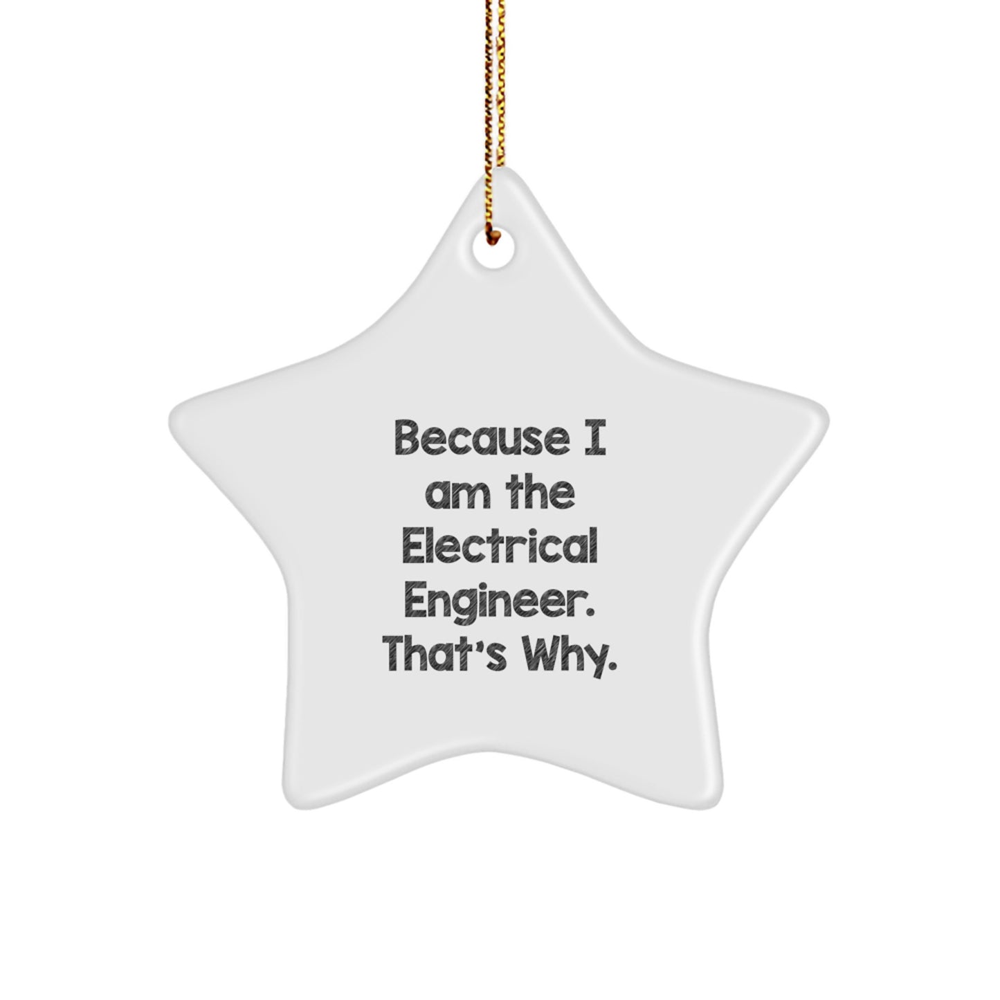 Christmas Ornament Gift for Coworkers - Because I Am The Electrical - Image 1