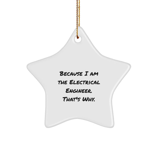 Witty Christmas Ornament Gift for Friends - Because I Am The Electrical - Image 1