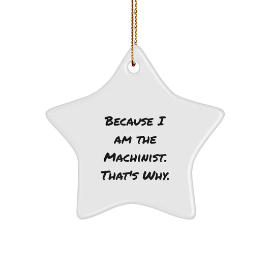 Bold Machinist Novelty Star Ornament for Friends Holiday Christmas Gift - Image 1