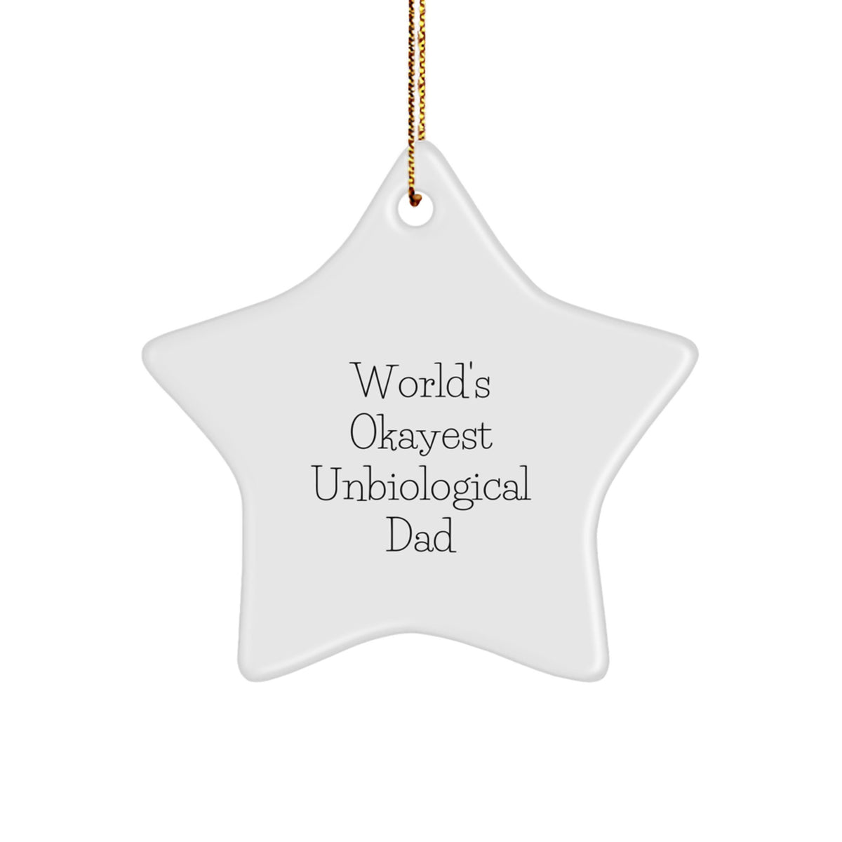 Unbiological Dad Star Ornament Idea for a Husband Christmas Gift - Image 1