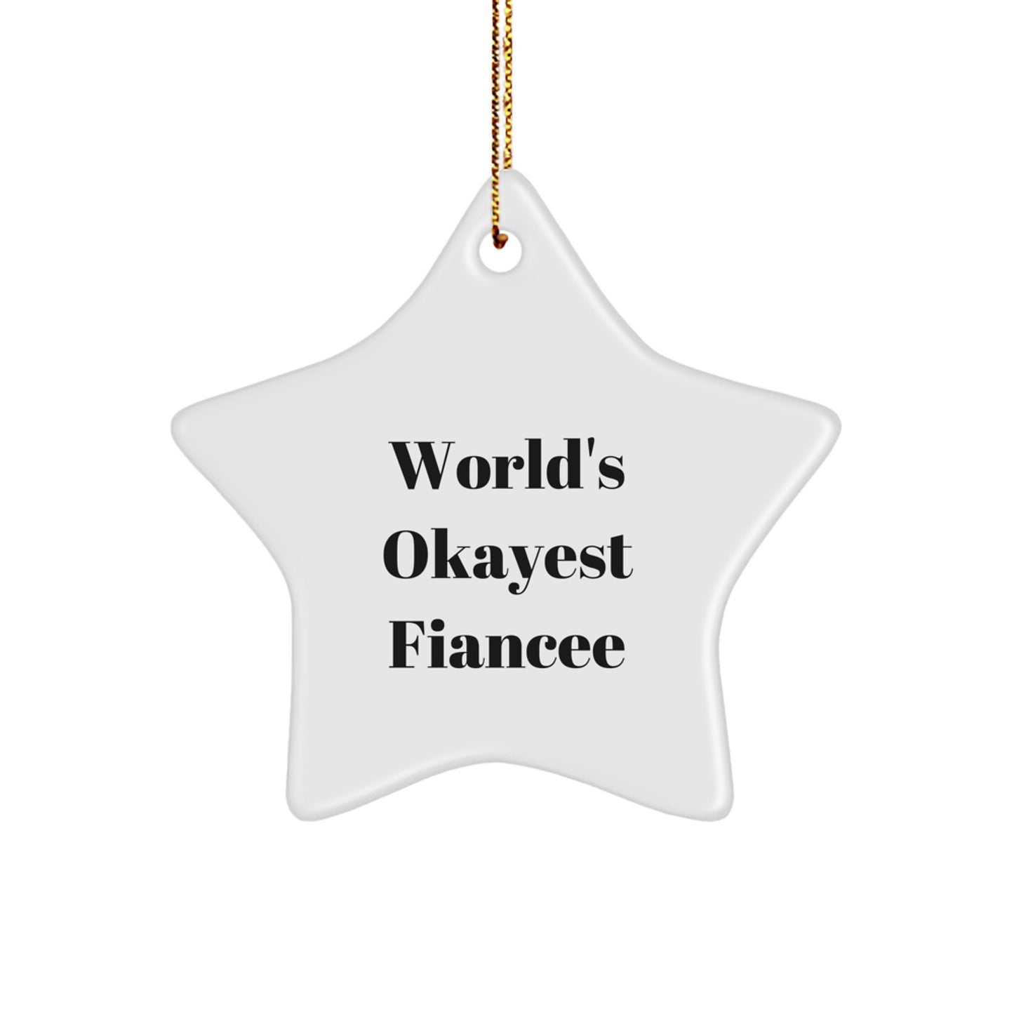 Funny Fiancee Gifts from Men to Women Christmas Unique Star Ornament World's Okayest - Image 1