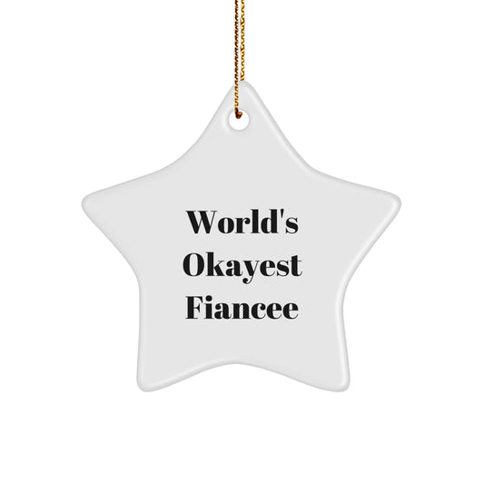 Funny Fiancee Gifts from Men to Women Christmas Unique Star Ornament World's Okayest - Image 1