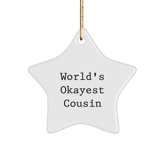 Christmas Gift for Her Cousin Star Ornament Present World's Okayest - Image 1