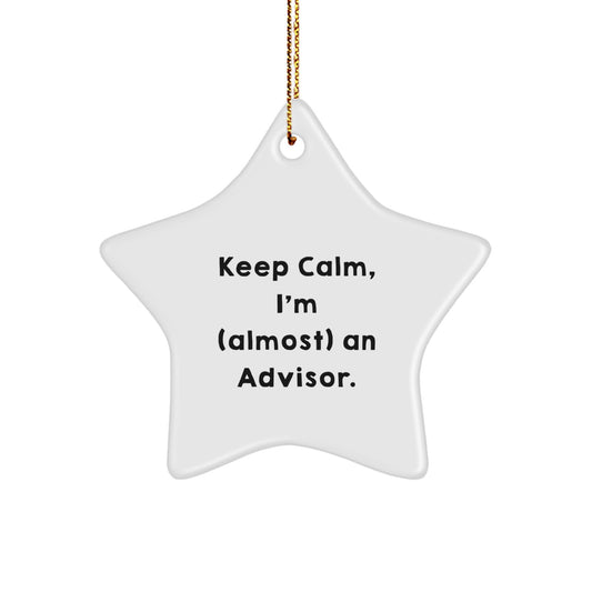Christmas Gift for Her Advisor Star Ornament – Keep Calm, I'm an Advisor - Image 1
