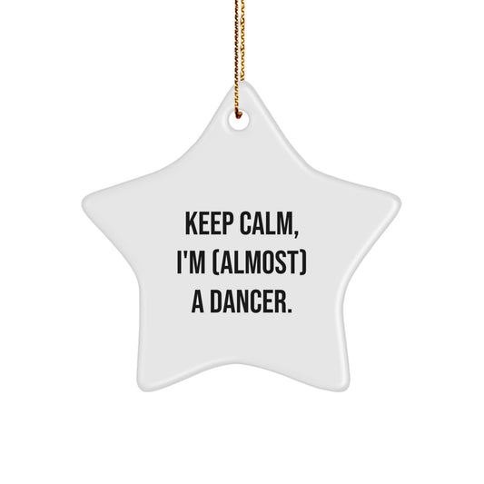 Christmas Ornament for Coworkers Keep Calm, I'm (Almost) A Dancer Gift - Image 1