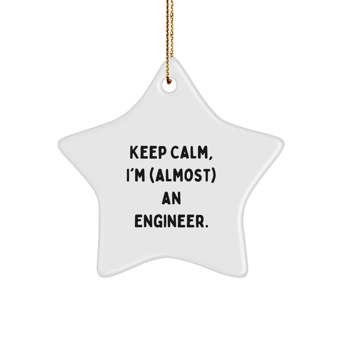 Collectible Engineer Christmas Ornament Gift, Keep Calm I'm (almost) An - Image 1