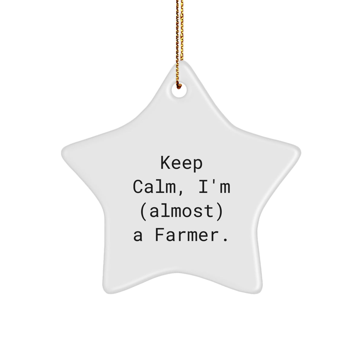 Farmer Christmas Ornament Gift - Keep Calm, I'm (Almost) A Farmer - Image 1