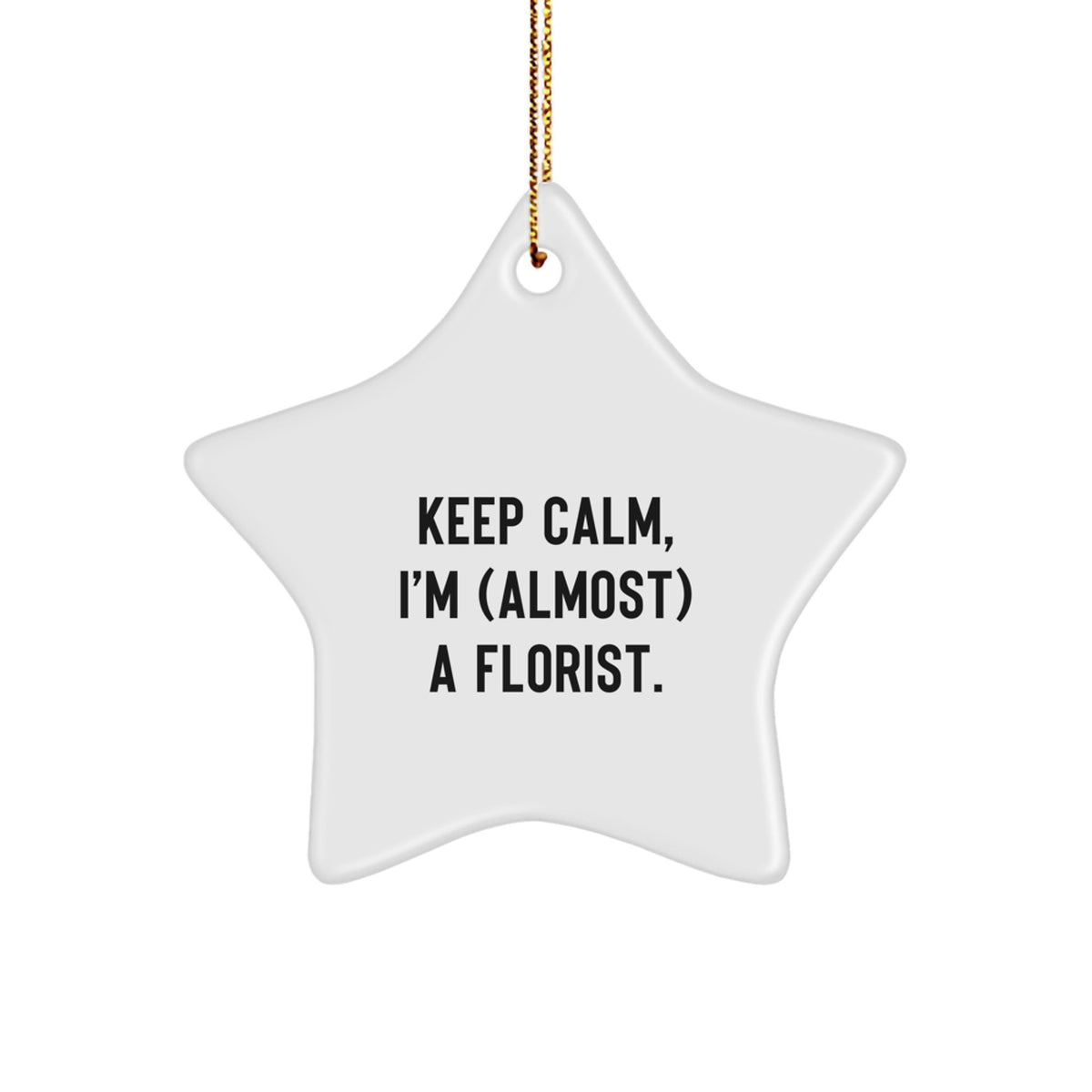 Florist Star Ornament Keep Calm, I'm Almost a Florist Kids Holiday Gift - Image 1
