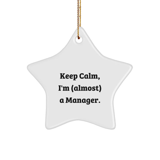 Christmas Gift Surprise Manager Star Ornament Keep Calm, I'm Manager - Image 1