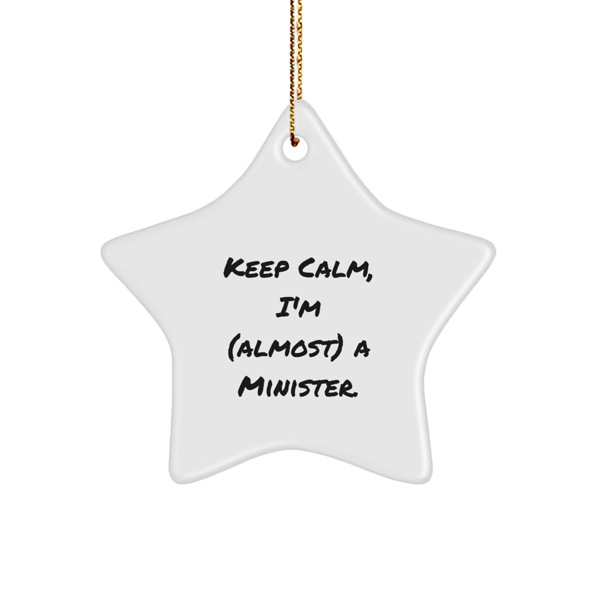 Star Christmas Ornament Gift for Coworkers, Minister, Keep Calm, I'm - Image 1