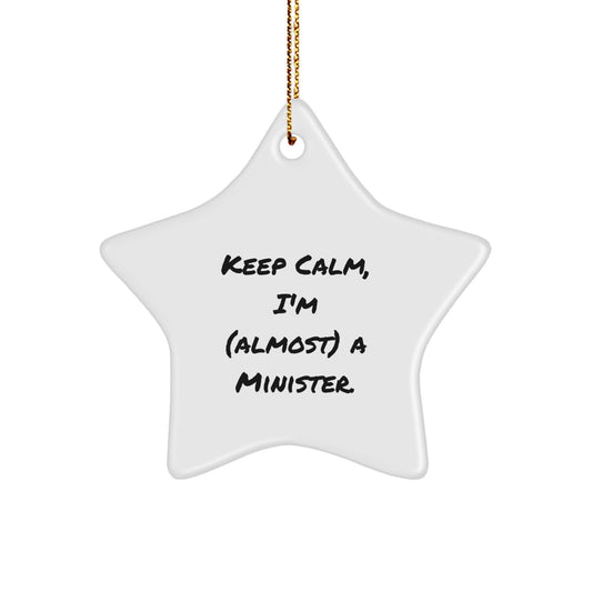 Star Christmas Ornament Gift for Coworkers, Minister, Keep Calm, I'm - Image 1