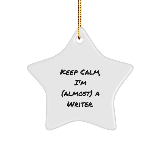 Writer Christmas Ornament Gift Keep Calm, I'm (Almost) A Writer - Image 1