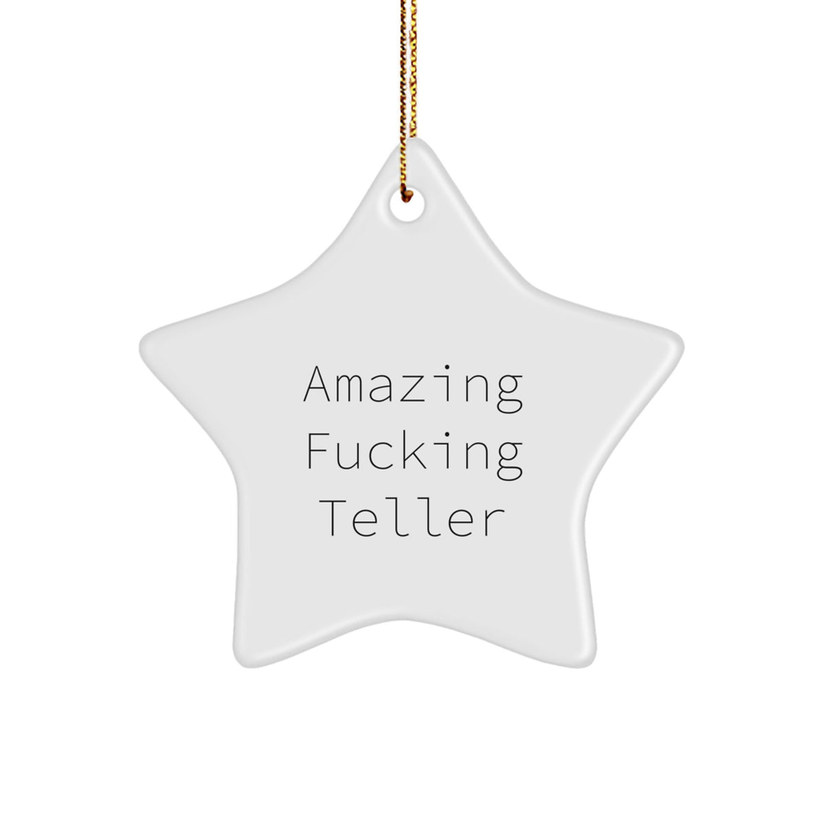 Funny Teller Gifts from Friends, Unique Star Ornament for Christmas Unique Gifts, Amazing F--king Teller Star Decoration for Teller Men - Image 1