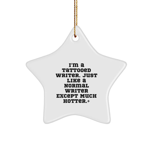 Funny Writer Gifts from Men, Cute Writer Star Ornament for Christmas Unique Gifts, Inspirational Writer Quote Gifts for Family - Image 1
