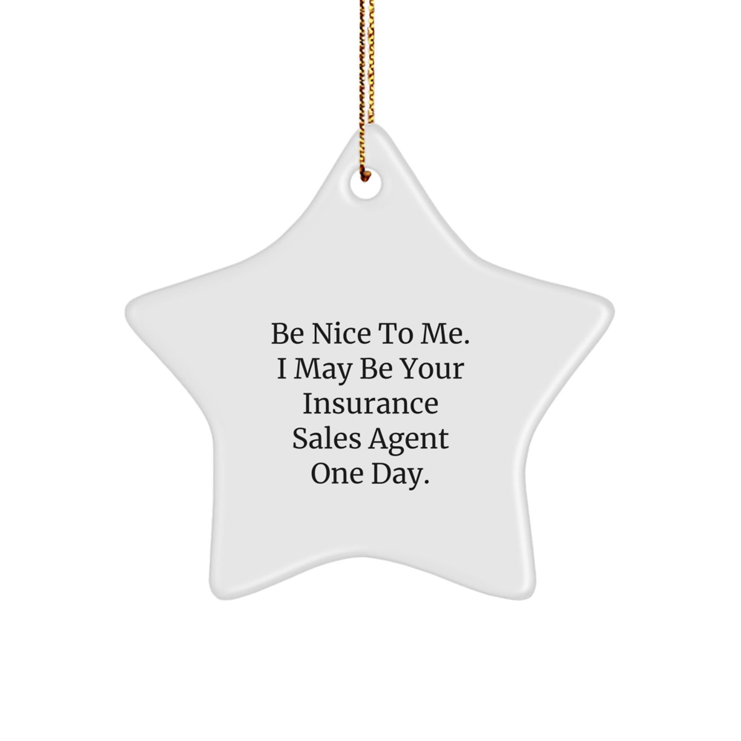 Funny Quote Insurance Sales Agent Star Ornament Gifts from Men, Women, Friends, Coworkers, Family for Christmas Unique Gifts - Image 1