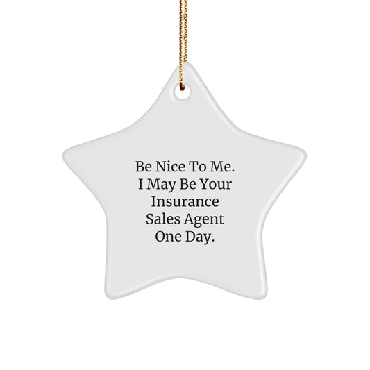 Funny Quote Insurance Sales Agent Star Ornament Gifts from Men, Women, Friends, Coworkers, Family for Christmas Unique Gifts - Image 1