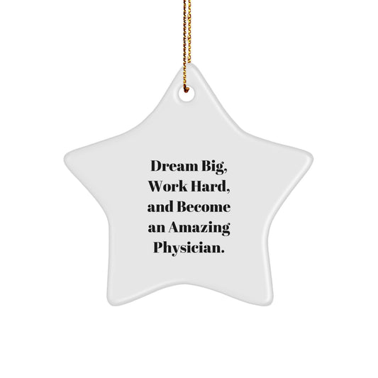 Inspirational Physician Gifts from Friends - Dream Big Star Ornament for Christmas - Image 1