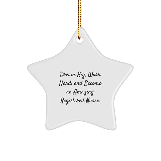 Funny Registered Nurse Gifts for Christmas, Star Ornament, Inspirational Quote: 'Dream Big, Work Hard' - Image 1