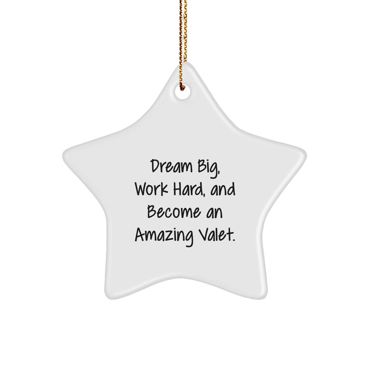 Funny Valet Gifts for Men Christmas Star Ornament, 'Dream Big Work Hard Become Amazing Valet', Valet Inspirational Decor - Image 1