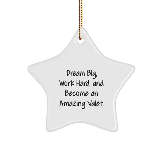 Funny Valet Gifts for Men Christmas Star Ornament, 'Dream Big Work Hard Become Amazing Valet', Valet Inspirational Decor - Image 1