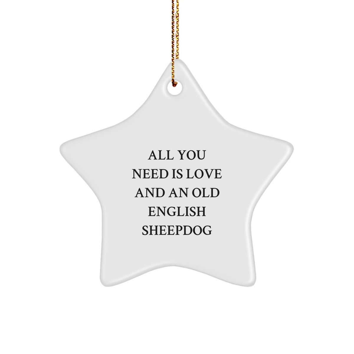 Funny Old English SheepDog Christmas Star Ornament Gifts from Friends and Family - Image 1