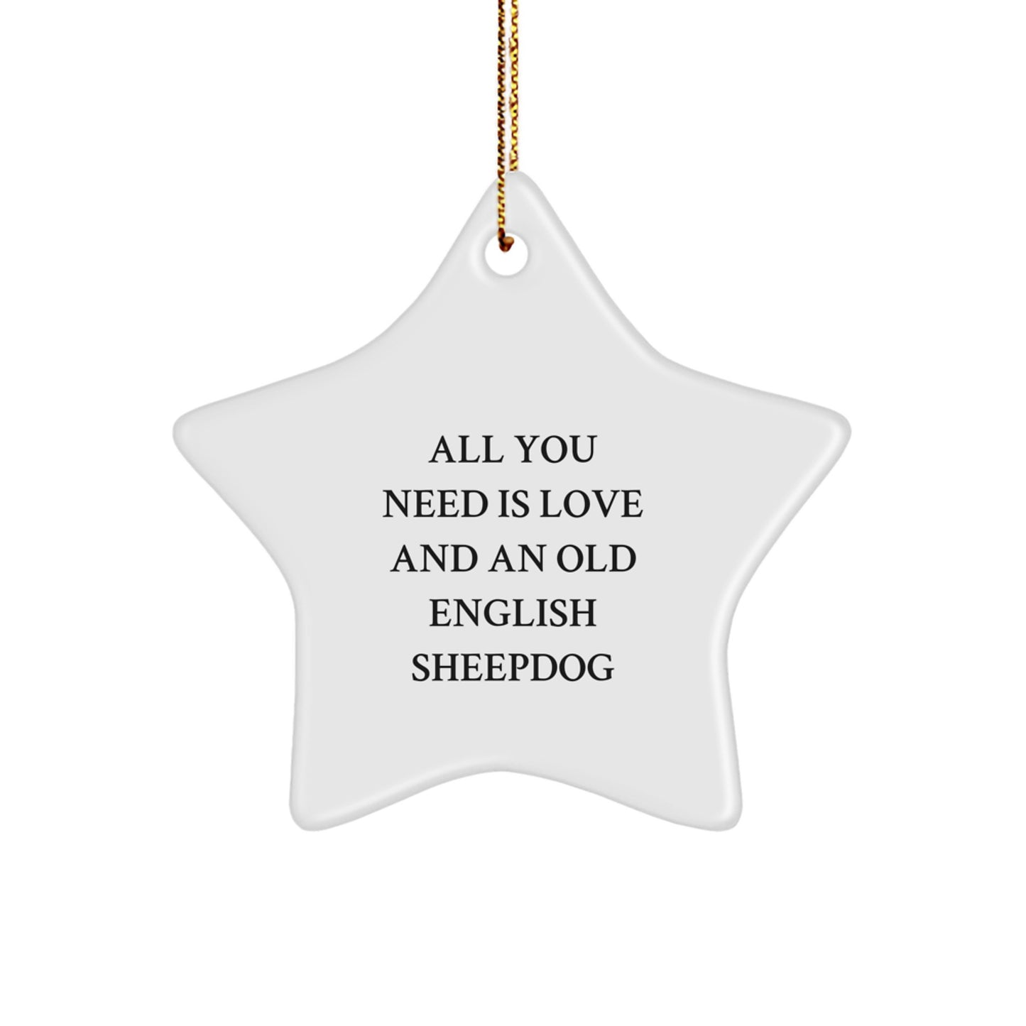 Funny Old English SheepDog Christmas Star Ornament Gifts from Friends and Family - Image 1