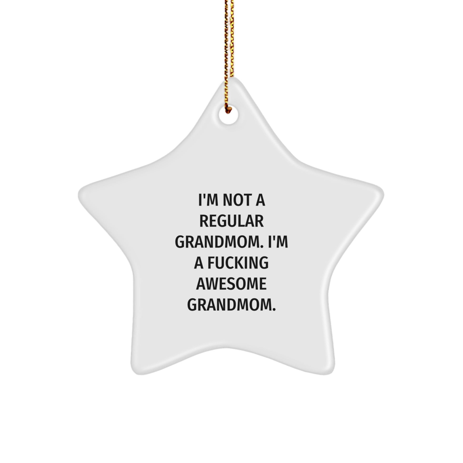 Funny Grandmom Gifts - I'm Not A F--king Awesome Grandmom. Unique Star Ornament for Christmas - Image 1