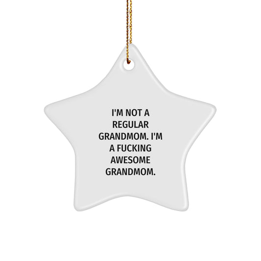 Funny Grandmom Gifts - I'm Not A F--king Awesome Grandmom. Unique Star Ornament for Christmas - Image 1