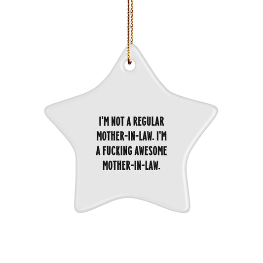 Funny Mom-in-law Gifts from Men to Funny Awesome Mom-in-law, 'I'm Not A Regular Mom-in-law' Star Ornament, Christmas Unique Gifts for Family - Image 1
