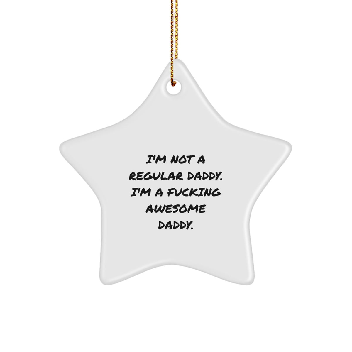 Funny Daddy Star Ornament Gifts from Men to Daddies for Christmas Decorations - Image 1