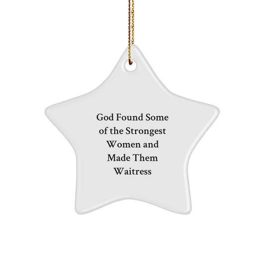 Funny Waitress Gifts from Men for Strong Women Star Ornament, Inspirational Quotes Christmas Unique Decorations - Image 1