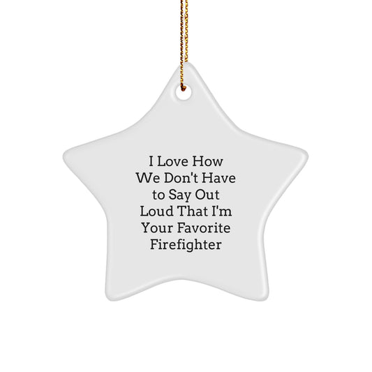 Funny Firefighter Gift Ideas, Star Ornament, Christmas Unique Gifts from Family to Favorite Firefighter - Image 1