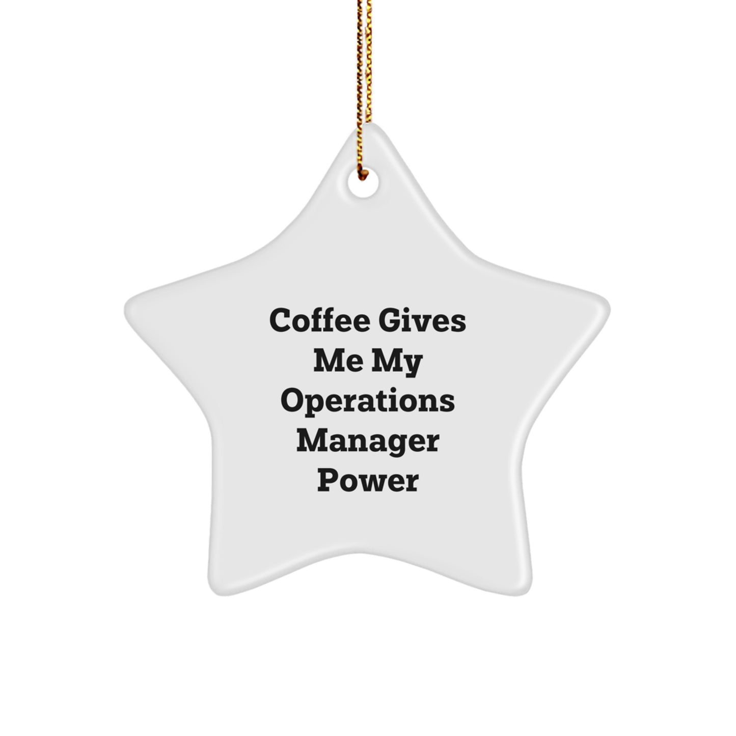 Funny Coffee Quote Operations Manager Star Ornament Gifts from Friends for Operations Manager - Image 1