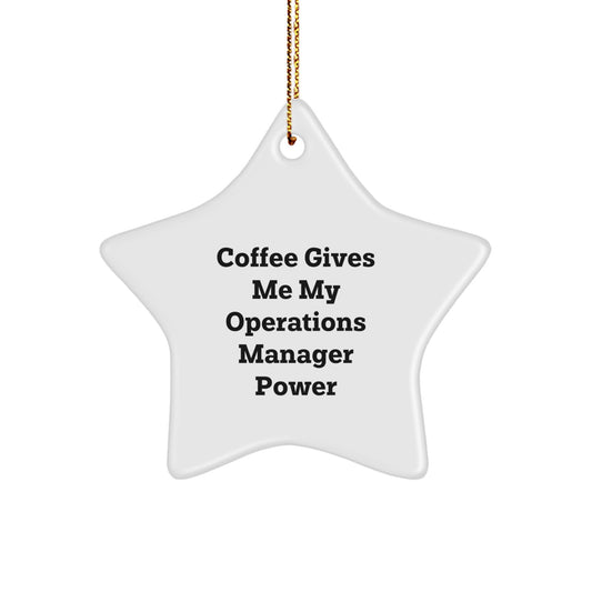 Funny Coffee Quote Operations Manager Star Ornament Gifts from Friends for Operations Manager - Image 1