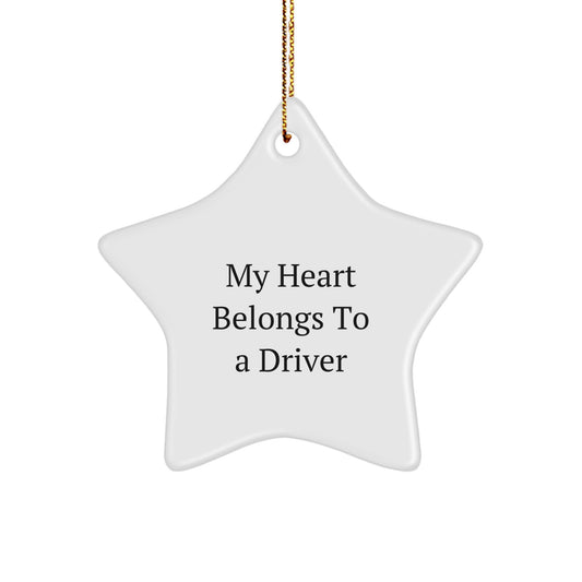 Funny Driver Gifts from Men to Friends - My Heart Belongs To A Driver Star Ornament, Christmas Unique Presents for Him - Image 1