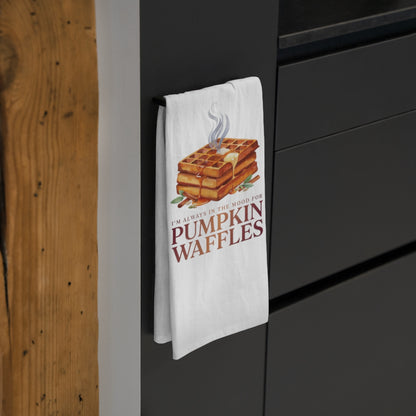 I'm Always in the Mood For Pumpkin Waffles - Fall Tea Towel
