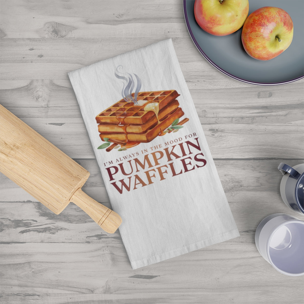 I'm Always in the Mood For Pumpkin Waffles - Fall Tea Towel