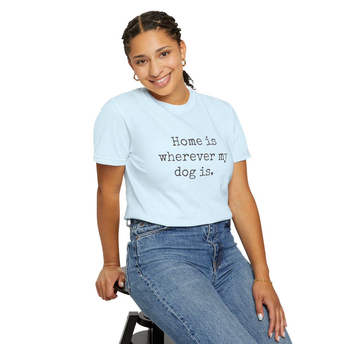 DLT-003 Home Is Wherever My Dog Is Comfort Colors® Dog Lover T-Shirt