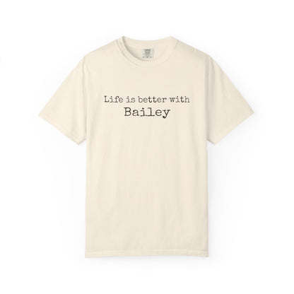 Life Is Better With [Dog's Name] Personalized Comfort Colors® T-Shirt
