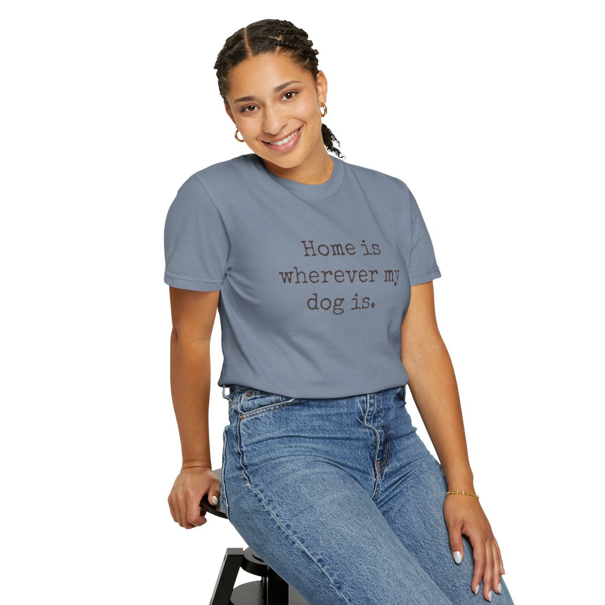 DLT-003 Home Is Wherever My Dog Is Comfort Colors® Dog Lover T-Shirt