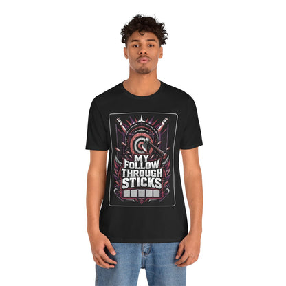 Axe Throwing Tee, Funny Axe Gift, My Follow Through Sticks, Axe T-Shirt, Enthusiast Gift, Unique Outdoors Tee