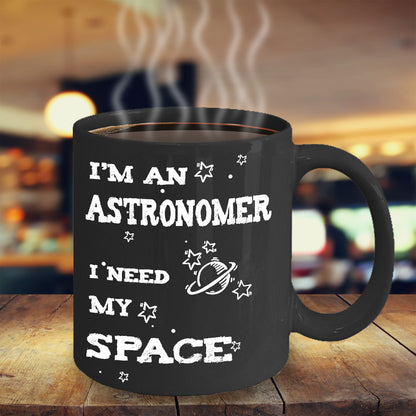 Astronomer Gift Mug - I Need My Space - The VIP Emporium