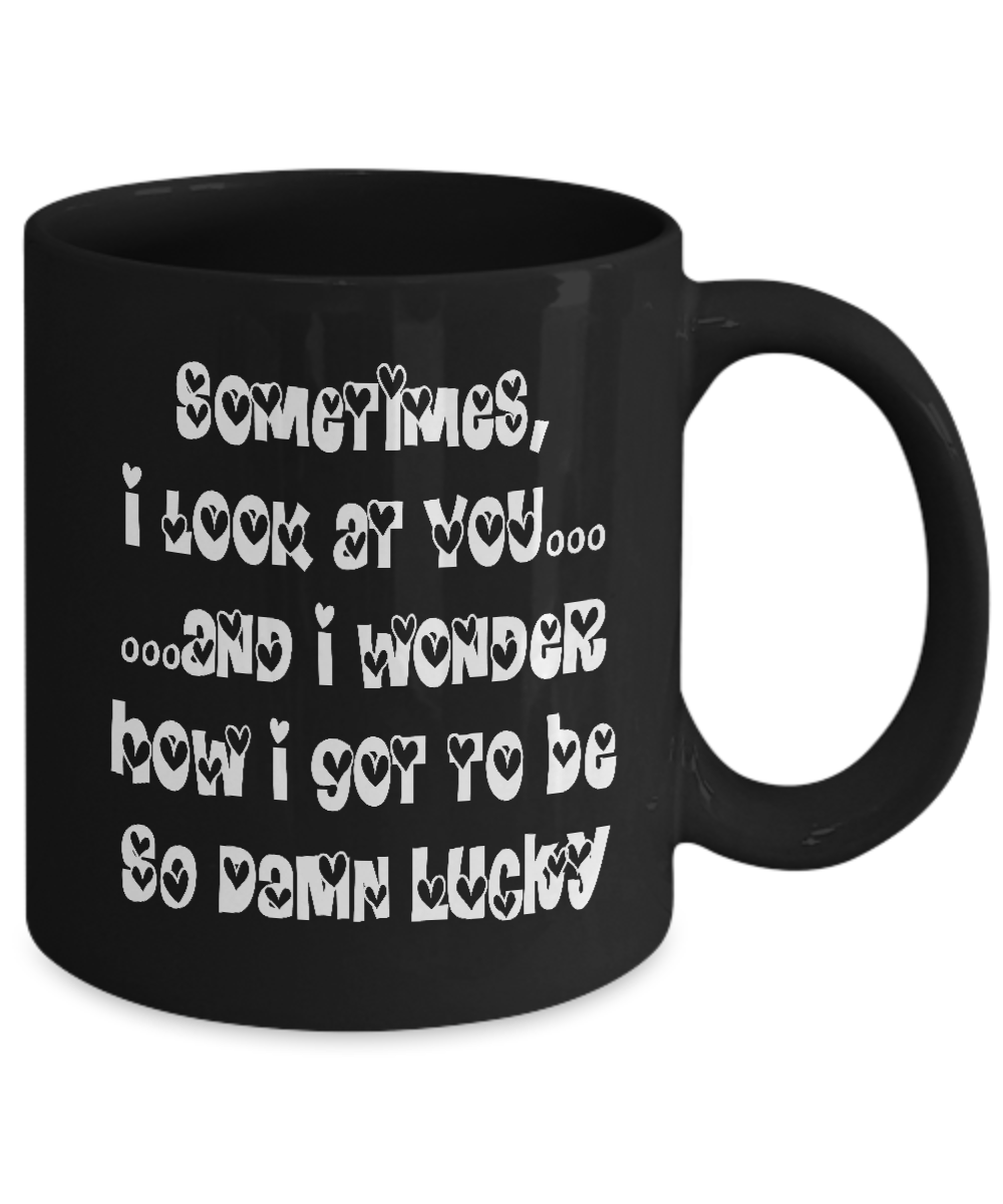 Romantic Message Mug - Sometimes I look at you - Valentine's Gift - The VIP Emporium