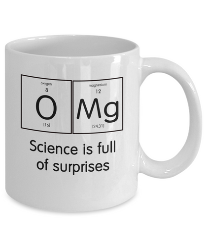 Science Humor Gift - OMG Science is Full of Surprises - Printed in USA - The VIP Emporium