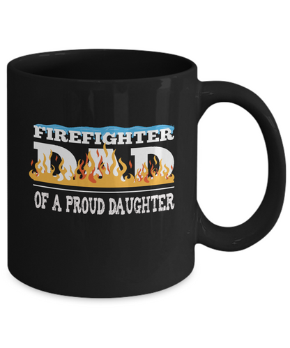 Firefighter Dad of a Proud Daughter - Dad Gift Mug - The VIP Emporium