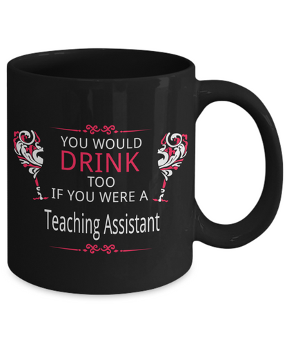 Drinking Teaching Assistant Mug - The VIP Emporium