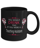 Drinking Teaching Assistant Mug - The VIP Emporium