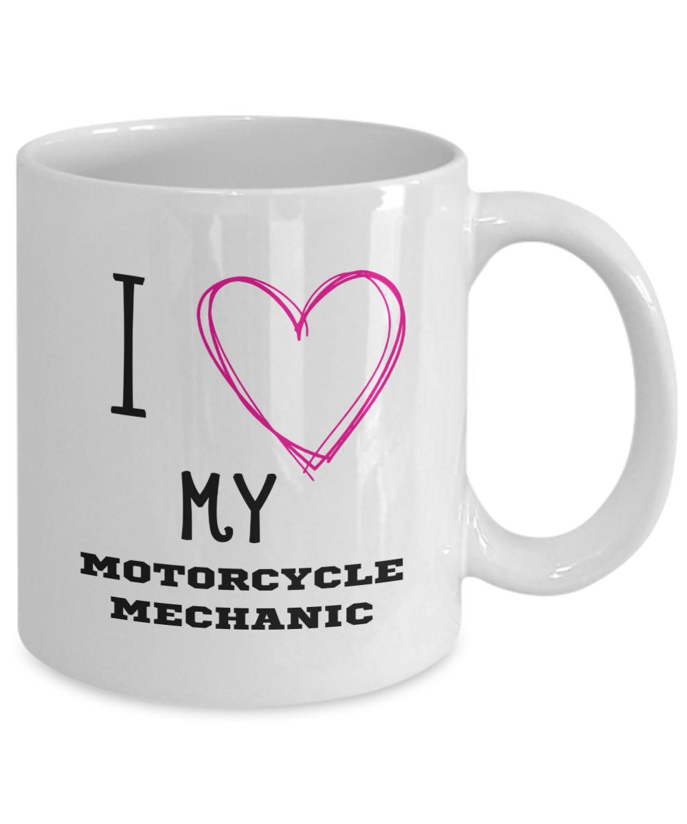 I Love My Motorcycle Mechanic Mug - Romantic gift - The VIP Emporium