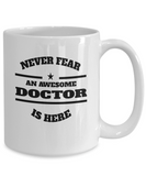 Awesome Doctor Gift Coffee Mug - Never Fear - The VIP Emporium