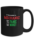Mechanic Funny Sarcastic Humor Mug - Fame and Money - The VIP Emporium